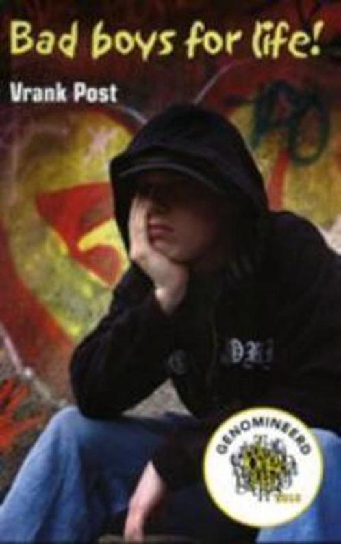 Bad boys for life! 9789022326305 Vrank Post, Boeken, Kinderboeken | Jeugd | 13 jaar en ouder, Zo goed als nieuw, Verzenden