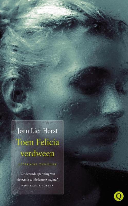 Toen Felicia verdween / William Wisting / 1 9789021467726, Boeken, Thrillers, Gelezen, Verzenden