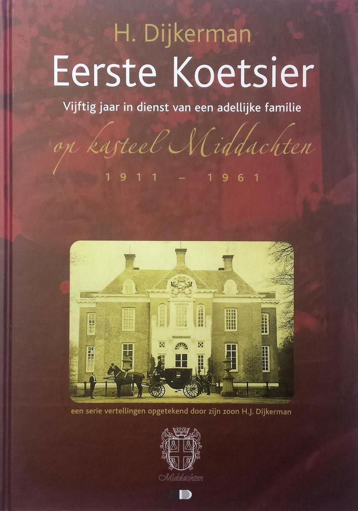 Eerste koetsier op kasteel Middachten 1911-1961, Boeken, Reisgidsen, Zo goed als nieuw, Verzenden