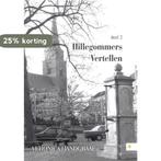 Hillegommers vertellen 2 9789048436170 Veronica Handgraaf, Verzenden, Gelezen, Veronica Handgraaf