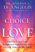 The Choice for Love 9781401951986 Barbara Deangelis, Verzenden, Zo goed als nieuw, Barbara Deangelis