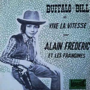 vinyl single 7 inch - Alain Frederic - Buffalo Bill, Cd's en Dvd's, Vinyl Singles, Zo goed als nieuw, Verzenden