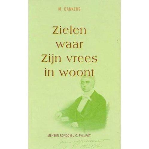 Zielen waar Zijn vrees in woont 9789033111815 M. Dankers, Boeken, Godsdienst en Theologie, Zo goed als nieuw, Verzenden