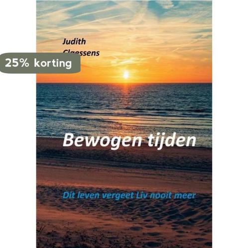 Bewogen tijden 9789403716299 Judith Claessens, Boeken, Overige Boeken, Gelezen, Verzenden