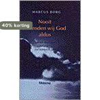 NOOIT KENDEN WIJ GOD ALDUS 9789021136882 M.J. Borg, Verzenden, Gelezen, M.J. Borg