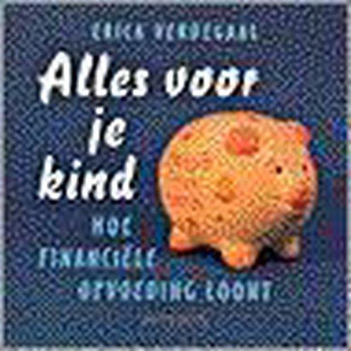 Alles voor je kind 9789053337783 E. Verdegaal, Boeken, Economie, Management en Marketing, Zo goed als nieuw, Verzenden