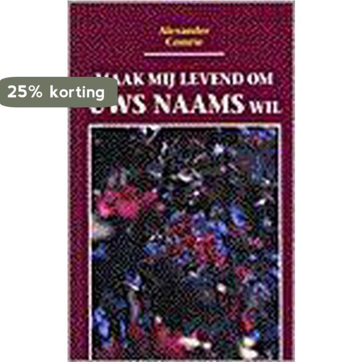 Maak Mij Levend Om Uw Naamswil 9789061402602 Comrie, Boeken, Godsdienst en Theologie, Gelezen, Verzenden
