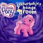 Lekkerbekjes bange droom / My little pony vertelt / N1703/1, Boeken, Verzenden, Gelezen