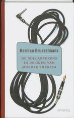 De dollartekens in de ogen van Moeder Theresa 9789044607178, Verzenden, Gelezen, Herman Brusselmans
