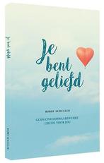 Je bent geliefd 9789078893493 Bobby Schuller, Boeken, Verzenden, Zo goed als nieuw, Bobby Schuller