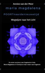 9789082672985 Maria Magdalena poort naar de Nieuwe Tijd, Boeken, Verzenden, Nieuw, Annine van der Meer