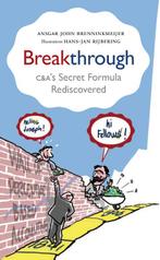 Breakthrough: C&A’s Secret Formula Rediscovered, Verzenden, Zo goed als nieuw, Ansgar John Brenninkmeijer
