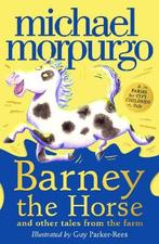 Barney the Horse and Other Tales from the Farm 9780008451516, Boeken, Verzenden, Zo goed als nieuw, Michael Morpurgo