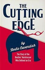 The Cutting Edge: The Story of the Beatles Hairdresser Who, Verzenden, Zo goed als nieuw, Leslie Cavendish