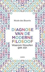 Diagnose van de moderne filosoof 9789463401258, Verzenden, Zo goed als nieuw, Nicole des Bouvrie