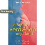 GISTEREN VERDWEEN MYN KIND 9789065642349 B. Wicks, Boeken, Verzenden, Gelezen, B. Wicks