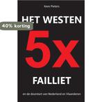 Het westen vijfmaal failliet 9789461933690 Kees Pieters, Verzenden, Gelezen, Kees Pieters