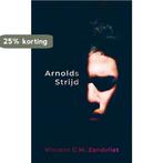 Arnolds Strijd 9789083260532 Vincent C.M. Zandvliet, Boeken, Verzenden, Zo goed als nieuw, Vincent C.M. Zandvliet