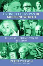 Grondleggers van de moderne wereld 9789071206481 P. Watson, Boeken, Verzenden, Gelezen, P. Watson