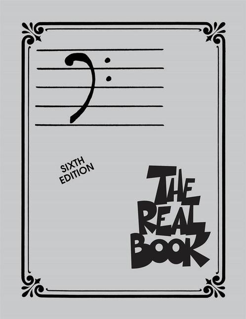 The Real Book - Volume I 6th. Edition - Bass Clef, Muziek en Instrumenten, Bladmuziek, Basgitaar, Contrabas, Trombone, Nieuw, Ophalen of Verzenden