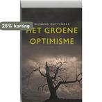 Het groene optimisme 9789035137097 Wijnand Duyvendak, Boeken, Verzenden, Gelezen, Wijnand Duyvendak