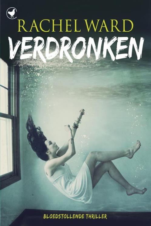 Verdronken 9789044342314 Rachel Ward, Boeken, Kinderboeken | Jeugd | 13 jaar en ouder, Gelezen, Verzenden