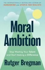 Moral Ambition | 9781526685599 | Bregman, Rutger, Ophalen of Verzenden, Nieuw, Bregman, Rutger