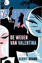 De wegen van Valentina 9789491737060 Gerrit Brand, Verzenden, Gelezen, Gerrit Brand