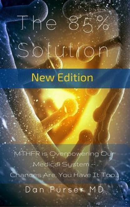 The 85% Solution | 9780989322966 | Dan Purser MD, Boeken, Gezondheid, Dieet en Voeding, Zo goed als nieuw