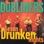 cd - The Dubliners - Seven Drunken Nights, Verzenden, Zo goed als nieuw