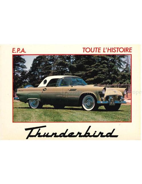 TOUTE LHISTOIRE: THUNDERBIRD, Boeken, Auto's | Boeken, Ford