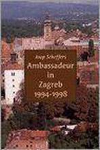 AMBASSADEUR IN ZAGREB 9789012087612 J. Scheffers, Boeken, Oorlog en Militair, Verzenden, Zo goed als nieuw, J. Scheffers