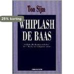 Whiplash de baas 9789055133000 T. Sijm, Boeken, Verzenden, Gelezen, T. Sijm