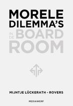 Morele dilemmas in de boardroom 9789083296364, Boeken, Verzenden, Zo goed als nieuw, Mijntje Lückerath-Rovers