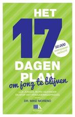Het 17 dagen plan om jong te blijven 9789021553757, Boeken, Verzenden, Gelezen, Mike Moreno