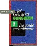 De goede moordenaar 9789022312995 Jef Geeraerts, Verzenden, Gelezen, Jef Geeraerts