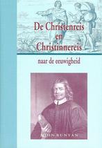 CHRISTEN- EN CHRISTINNEREIS NAAR DE EEUWIGHEID, DE, Verzenden, Gelezen, John Bunyan