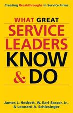 What Great Service Leaders Know & Do Cre 9781626565845, Verzenden, Zo goed als nieuw, Heskett