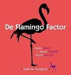 De flamingo factor 9789079263172 Stefanie Hoogland, Verzenden, Zo goed als nieuw, Stefanie Hoogland