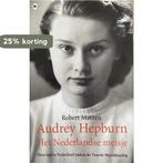 Audrey Hepburn Het Nederlandse meisje 9789044359985, Verzenden, Gelezen, Robert Matzen