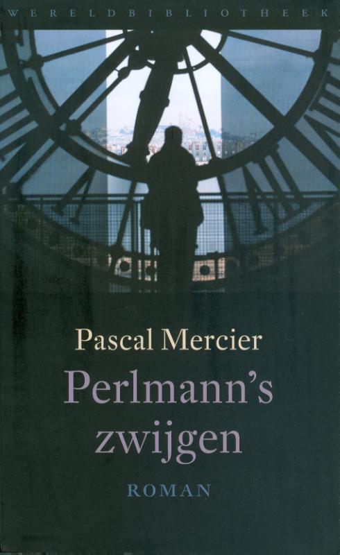 Perlmanns zwijgen 9789028423381 Pascal Mercier, Boeken, Romans, Gelezen, Verzenden