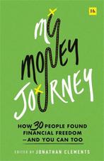 9780857199867 My Money Journey Jonathan Clements, Boeken, Verzenden, Nieuw, Jonathan Clements