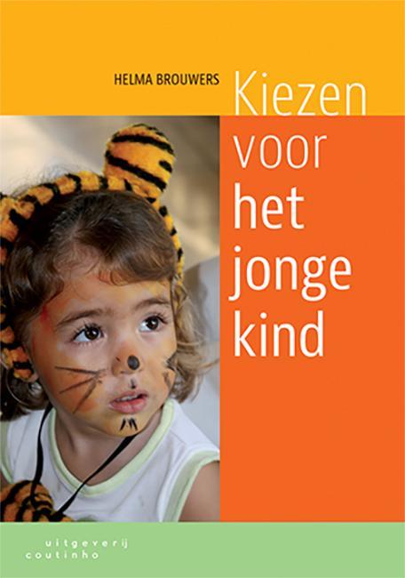 Kiezen voor het jonge kind 9789046904473 Helma Brouwers, Boeken, Studieboeken en Cursussen, Zo goed als nieuw, Verzenden