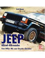 JEEP ALLRAD-ALLROUNDER, VOM WILLYS MA ZUM CHRYSLER CHEROKEE, Boeken, Nieuw, Author