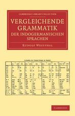 9781108061391 Vergleichende Grammatik Der Indogermanische..., Nieuw, Rudolf Westphal, Verzenden