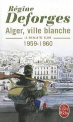 Alger, ville blanche 9782253154570 Regine Deforges, Boeken, Verzenden, Zo goed als nieuw, Regine Deforges