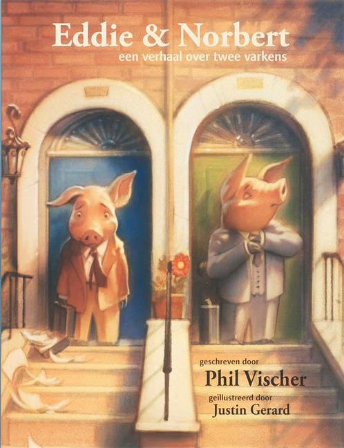 EDDIE EN NORBERT een verhaal over twee varkens 9789033830099, Boeken, Kinderboeken | Kleuters, Zo goed als nieuw, Verzenden