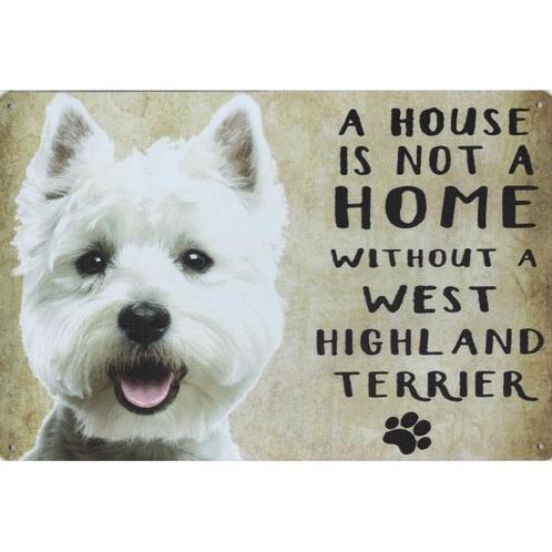 Wandbord- A House Is Not A Home Without A West Highland Terr, Dieren en Toebehoren, Honden-accessoires, Nieuw, Ophalen of Verzenden