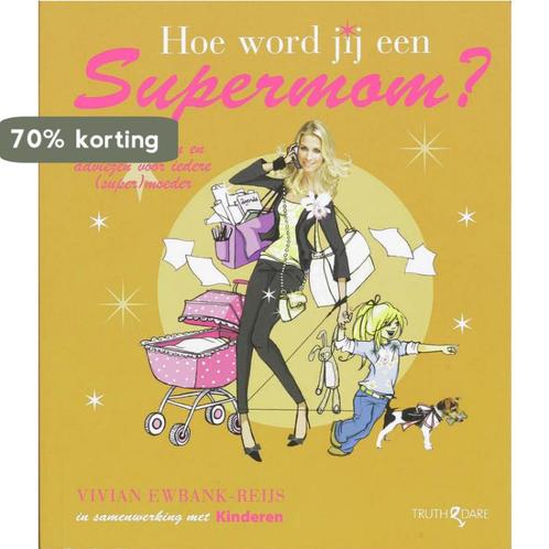 Hoe word jij een supermom ? 9789049998929 V. Ewbank-Reijs, Boeken, Zwangerschap en Opvoeding, Gelezen, Verzenden