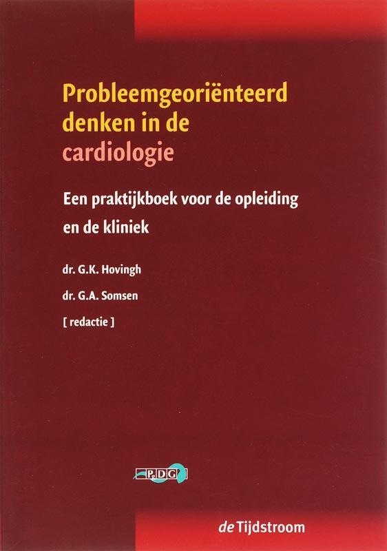 Probleemgeorienteerd denken in de cardiologie 9789058981080, Boeken, Studieboeken en Cursussen, Zo goed als nieuw, Verzenden